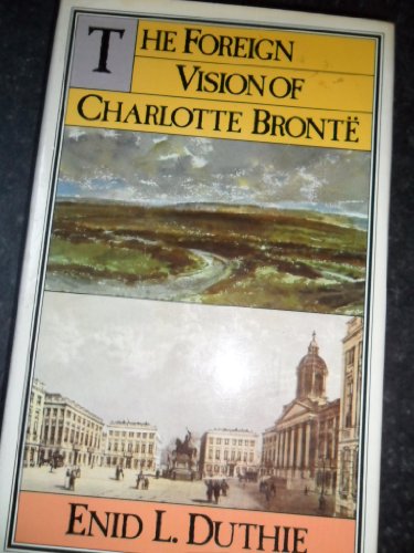 9780333180822: The foreign vision of Charlotte Brontë