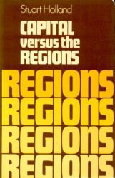 Capital versus the regions (9780333182192) by Holland, Stuart