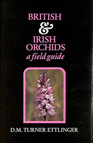 Stock image for British & Irish orchids. A field guide. for sale by Bojara & Bojara-Kellinghaus OHG