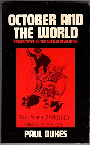Beispielbild fr October and the World: Perspectives on the Russian Revolution zum Verkauf von Anybook.com