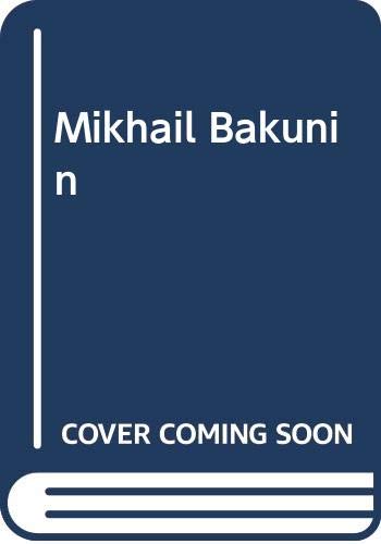 Mikhail Bakunin (9780333184257) by Edward Hallett Carr