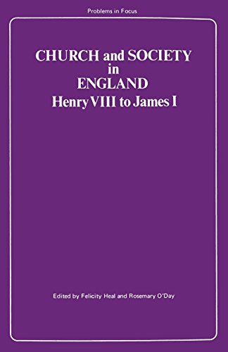 9780333185254: Church and Society in England: Henry VIII to James I (Problems in Focus)