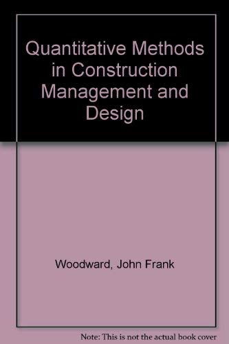 Imagen de archivo de Quantitative Methods in Construction Management and Design a la venta por Better World Books