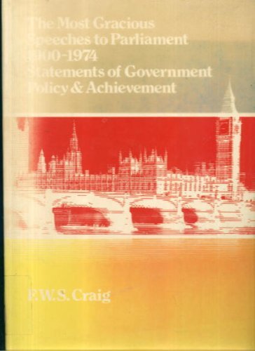Most Gracious Speeches to Parliament, 1900-74: Statements of Government Policy and Achievement: S...