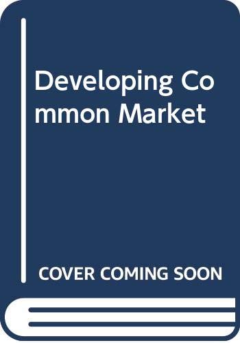 Imagen de archivo de The Developing Common Market a la venta por Victoria Bookshop