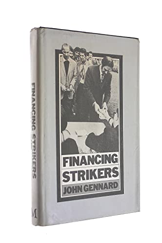 Imagen de archivo de Financing Strikers. a la venta por G. & J. CHESTERS