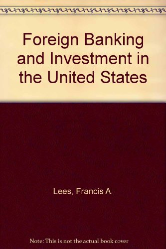 9780333192726: Foreign Banking and Investment in the United States: Issues and Alternatives