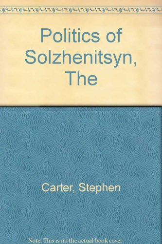 Beispielbild fr The Politics of Solzhenitsyn zum Verkauf von Anybook.com