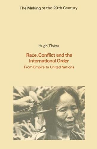 9780333196656: Race Conflict and International Order: From Empire to United Nations (The Making of the Twentieth Century)