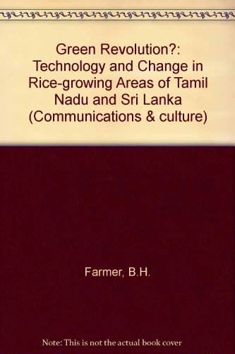 Green revolution? : Technology and change in rice-growing areas of Tamil Nadu and Sri Lanka. (Cam...