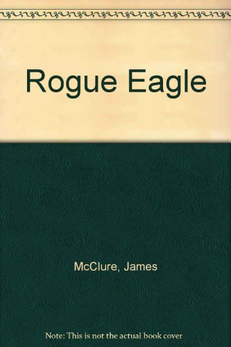 Stock image for Rogue Eagle for sale by Rose's Books IOBA