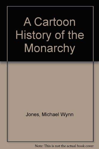 A cartoon history of the monarchy (9780333198056) by Wynn Jones, Michael