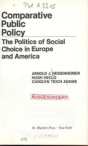 Stock image for Comparative Public Policy : The Politics of Social Choice in Europe and America for sale by PsychoBabel & Skoob Books