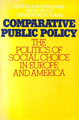 Beispielbild fr Comparative Public Policy: The Politics of Social Choice in Europe and America zum Verkauf von Anybook.com