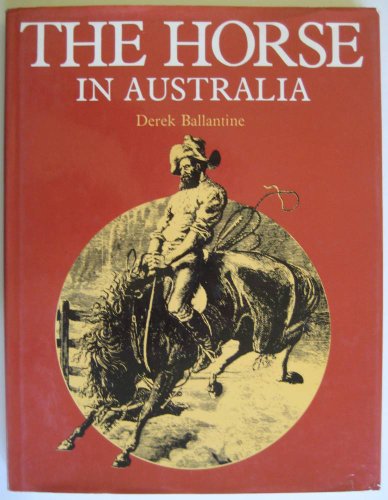 Stock image for The Horse in Australia. for sale by R.E & G.B Way