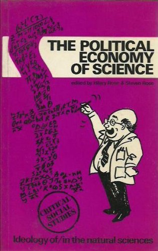 Stock image for The Political Economy of Science: Ideology of / in the Natural Sciences for sale by WorldofBooks