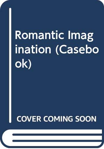 Imagen de archivo de Romantic Imagination: A Casebook a la venta por Anybook.com