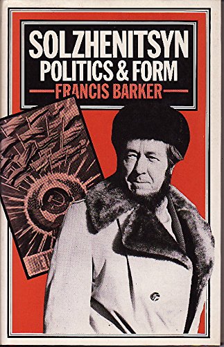 9780333212424: Solzhenitsyn: Politics and Form