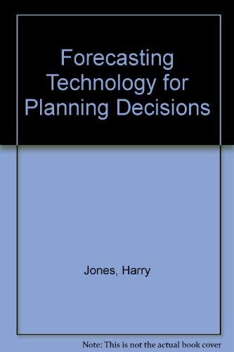 Forecasting Technology for Planning Decisions (9780333212516) by Harry Jones; B. Twiss