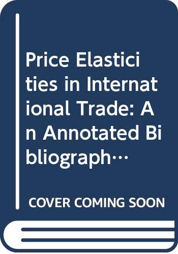 9780333212707: Price elasticities in international trade: An annotated bibliography