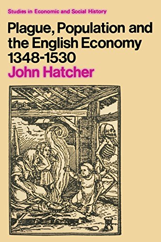 Stock image for Plague, Population and the English Economy 1348-1530 (Studies in economic & social history) for sale by WorldofBooks