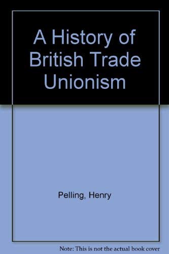 9780333213308: A History of British Trade Unionism