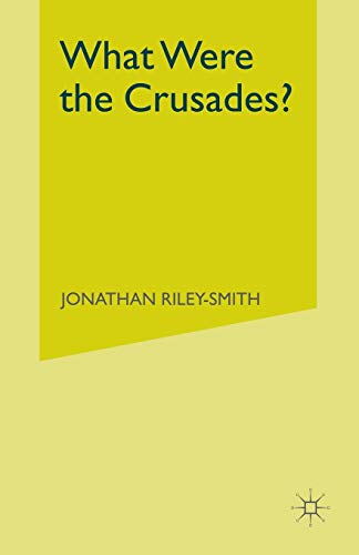 Imagen de archivo de What Were the Crusades? a la venta por THE SAINT BOOKSTORE