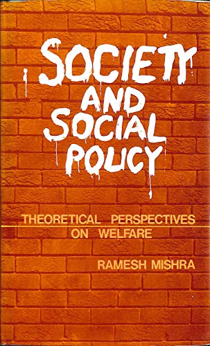 Beispielbild fr Society and Social Policy: Theoretical Perspectives on Welfare zum Verkauf von AwesomeBooks