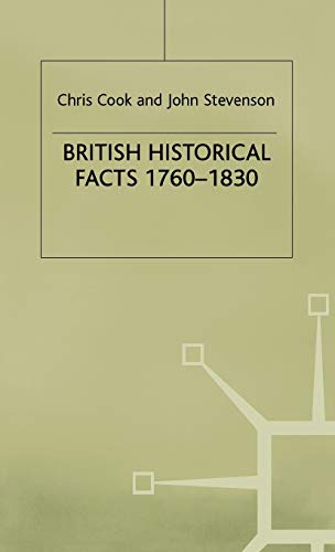 British Historical Facts, 1760-1830 (Palgrave Historical and Political Facts) (9780333215128) by Cook, C.; Stevenson, J.