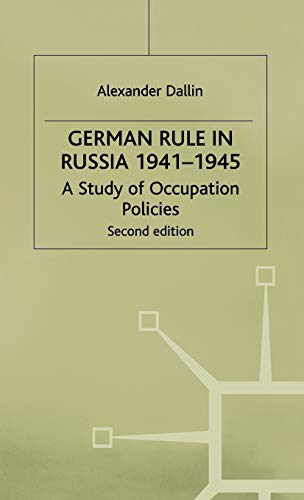 9780333216958: German Rule in Russia, 1941-1945 (Study in Occupation Politics)