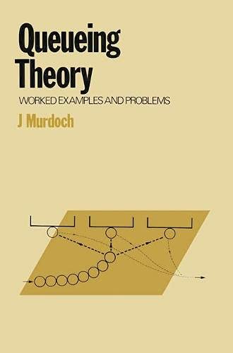 Queueing Theory: Worked Examples and Problems (9780333217023) by Murdoch, J.