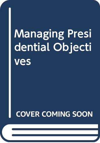 Managing Presidential Objectives (9780333217481) by Rose, Richard