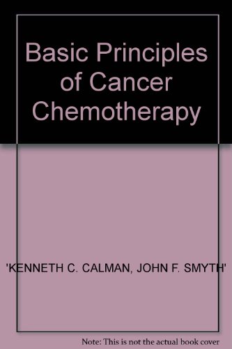Stock image for Basic Principles of Cancer Chemotherapy for sale by Phatpocket Limited