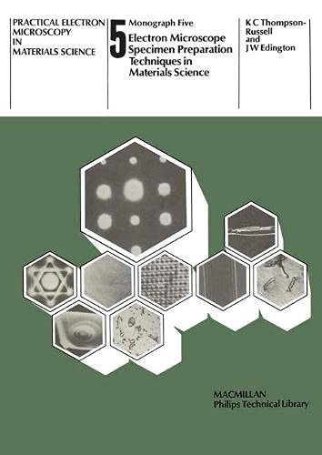 Electron microscope specimen preparation techniques in materials science (Philips technical library) (9780333219805) by Thompson-Russell, K. C