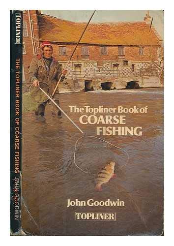 Coarse Fishing (Topliners) (9780333219829) by Goodwin, John