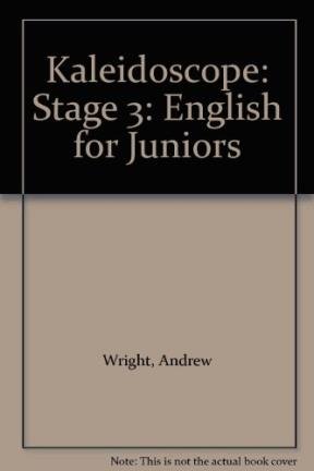 Kaleidoscope: Stage 3 : Units 13-18: Pupil's Book: English for Juniors (9780333219850) by Wright, Andrew; Betteridge, David; Hawkes, Nicolas