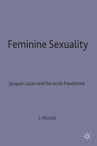9780333220351: Feminine Sexuality: Jacques Lacan and the cole freudienne