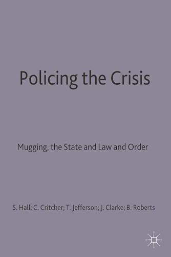 9780333220603: Policing the Crisis: Mugging, the State and Law and Order