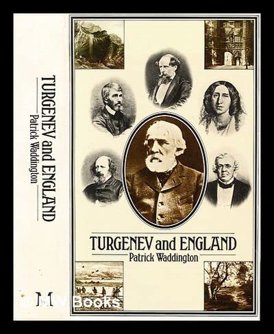 Turgenev and England (9780333220726) by Waddington, Patrick
