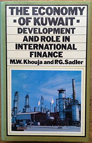 9780333225615: The economy of Kuwait: Development and role in international finance