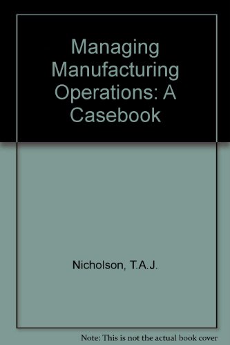 Beispielbild fr Managing Manufacturing Operations: A Casebook zum Verkauf von AwesomeBooks