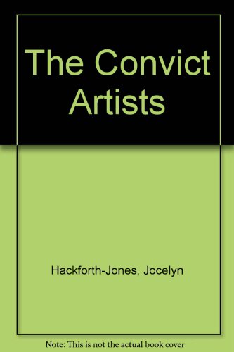 The convict artists (9780333229118) by Hackforth-Jones, Jocelyn