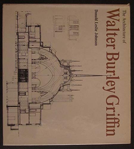 Imagen de archivo de Architecture of Walter Burley Griffin a la venta por Timshala Books