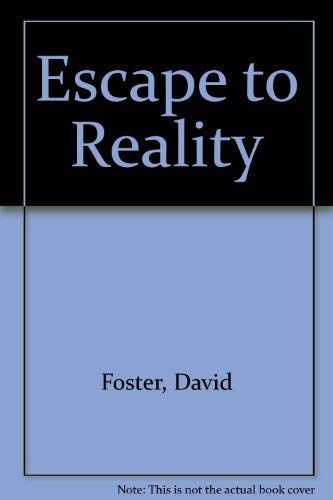 Escape to reality (9780333229477) by Foster, David