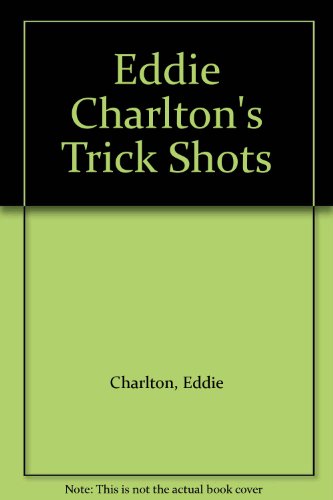 Beispielbild fr Eddie Charlton's Trick Shots zum Verkauf von Vashon Island Books