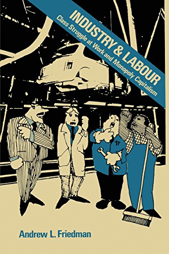 9780333230329: Industry and Labour: Class Struggle at Work and Monopoly Capitalism
