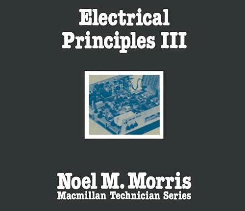 Stock image for Electrical Principles III MacMillan Technical Series for sale by Sarah Zaluckyj