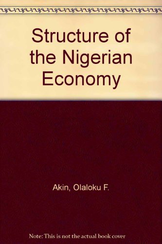 9780333233160: Structure of the Nigerian Economy