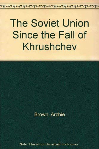 9780333233375: The Soviet Union Since the Fall of Khrushchev