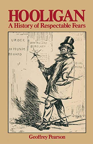 Stock image for Hooligan: A history of respectable fears for sale by WorldofBooks